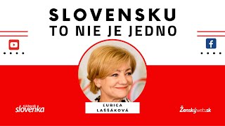 Slovensku to nie je jedno  Ľubica Laššáková [upl. by Volnay]