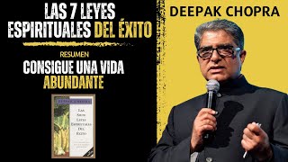 Las 7 Leyes ESPIRITUALES del ÉXITO  Deekap Chopra  Resumen del Libro [upl. by Elise]