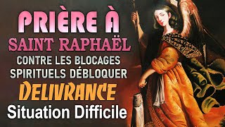 Prière du MATIN aux ARCHANGES RAPHAEL 💫 PRIÈRE contre TOUT BLOCAGE pour DÉBLOQUER toute SITUATION 🙌🙌 [upl. by Drandell]