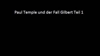 Paul Temple und der Fall Gilbert Teil 1 [upl. by Eiznyl405]