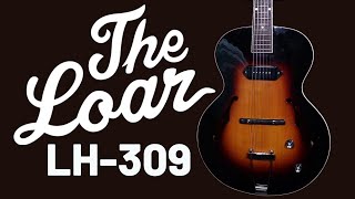 The Loar LH309  The perfect player grade jazz guitar [upl. by Josephine82]