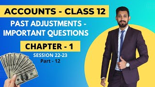 Past Adjustment Important Questions  Fundamentals  Class 12  Part 12 [upl. by Oram]