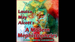 A Modern Mephistopheles by Louisa May Alcott Full Audiobook [upl. by Biebel]