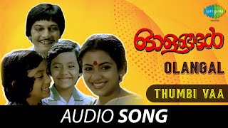 Thumbi Vaa  Audio Song  Olangal  S Janaki  Ilaiyaraaja  ONV Kurup [upl. by Aissirac]