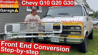 Chevy G10 G20 G30 Front End Conversion Chevy G series van Front grill swap Front grill install [upl. by Ranee]