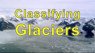 Classifying Glaciers [upl. by Benildas617]