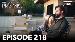 The Promise Episode 218 Hindi Dubbed [upl. by Galvin]