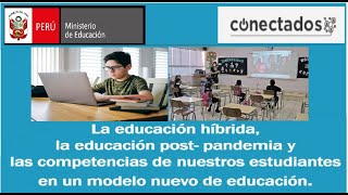 🔴EN VIVO EDUCACIÓN HÍBRIDA Y LA EDUCACIÓN POST PANDEMIA [upl. by Booma]