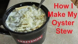 How I Make My Oyster Stew [upl. by Narcissus]