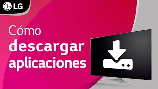 Smart TV LG  Como descargar aplicaciones [upl. by Fornof]