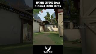 Haven Sova Defense C Link to Enemy C Long amp C Lobby Info Check Recon Bolt  Valorant Tactic [upl. by Hugibert784]