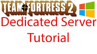 Team Fortress 2  How to setup a Windows Dedicated Server SourceMod  Surf [upl. by Rehpretsirhc31]