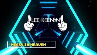 venbee x goddard  Messy in Heaven Lee Keenan Remix [upl. by Trilley]