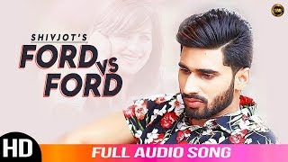 Ford VS Ford  Shivjot  Audio Song  New Punjabi Songs 2020  Yaar Anmulle Records [upl. by Chin900]