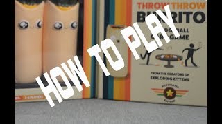 How to Play Throw Throw Burrito [upl. by Chil397]