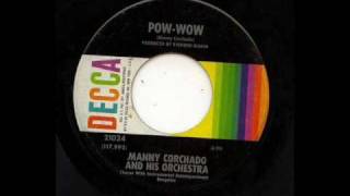 Manny Corchado  Pow Wow [upl. by Ahsenad]