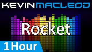 Kevin MacLeod Rocket 1 HOUR [upl. by Sialac]