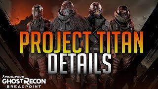 Ghost Recon Breakpoint  ALL Project Titan Raid Details Rewards Mission Briefing And MORE [upl. by Anertak108]