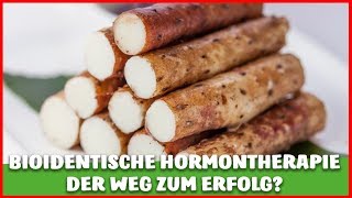 BIOIDENTISCHE HORMONTHERAPIE  Wie sinnvoll ist die quotnatürlichequot HORMONTHERAPIE [upl. by Bunns238]