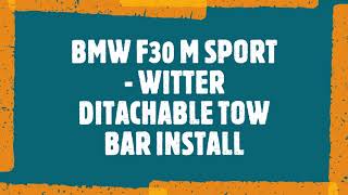 BMW f30 330d M sport Detachable witter Towbar install [upl. by Eicarg]