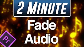 How to Fade Out Audio Tutorial  Adobe Premiere Pro 2021 [upl. by Gwennie342]