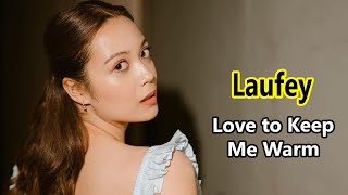 Laufey amp dodie – Love to Keep Me Warm Lyrics [upl. by Amian]