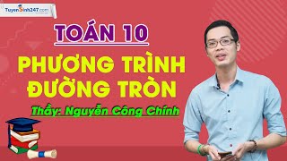 Phương trình đường tròn  Toán 10  Thầy Nguyễn Công Chính [upl. by Susette513]