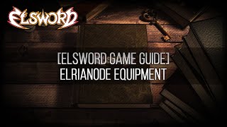 Elsword Game Guide  Elrianode Equipment [upl. by Ytrebil]