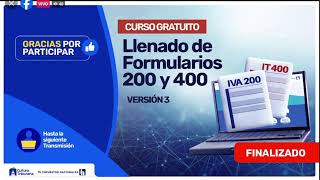 CURSO VIRTUAL GRATUITO LLENADO DE FORMULARIOS 200 IVA Y 400 IT [upl. by Rossing404]