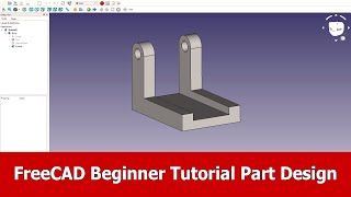 FreeCAD Beginner Tutorial Part Design [upl. by Aihsetal]