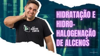 REAÇÕES DE ADIÇÃO HIDRATAÇÃO E HIDROHALOGENAÇÃO DE ALCENOS [upl. by Nola570]