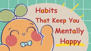 9 Habits To Stay Happy [upl. by Burnsed]