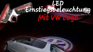 Einstiegsbeleuchtung Vw Logo Türbeleuchtung nachrüsten [upl. by Rajewski]