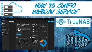 TrueNAS SCALE  How to setup WebDAV and mounting WebDAV on Windows or Mac OS [upl. by Stoneham858]