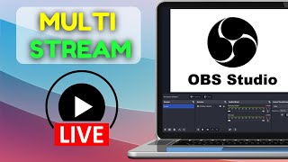 How To MultiStream Using OBS Studio 2024 [upl. by Downey874]