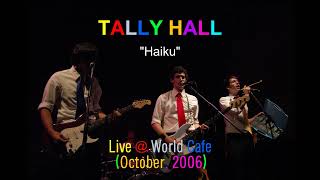 Tally Hall  Haiku Live  World Cafe October 2006 [upl. by Saire]