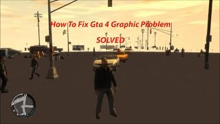 GTA 4 Graphics Problem Fix Windows 788110 Graphics Bug Fix  Commandlinetxt [upl. by Alwitt]