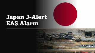 EAS Alarm YouTube Japan JAlert EAS Alarm Air Raid [upl. by Lubin]