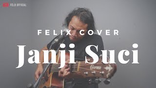 Janji Suci Yovie amp Nuno  Felix Irwan Cover [upl. by Sophy]