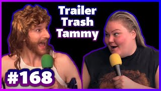 Trailer Trash Tammy amp Dave Gunther  Chelcie Lynn  Jeremiah Wonders Ep 168 [upl. by Sauncho]