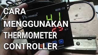 Cara Menggunakan Temperatur Kontrol  How To Use Themperature Controller [upl. by Erlinna915]