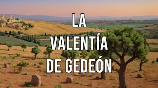 La valentía de Gedeón [upl. by Flanigan]