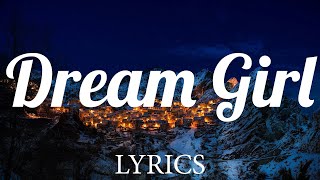 Dream Girl  Ir Sais Lyrics [upl. by Ad834]