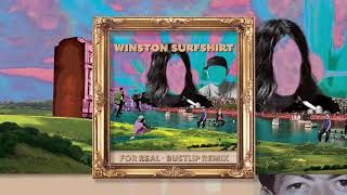 Winston Surfshirt  For Real Bustlip Remix [upl. by Dirgni731]