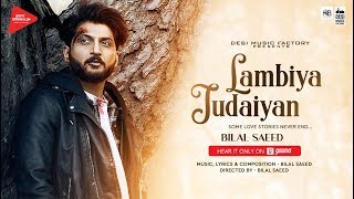 Lambiya Judaiyan  Full Video   Bilal Saeed  Desi Music Factory [upl. by Stewart]