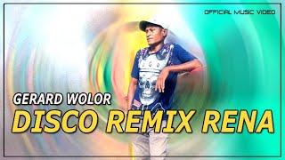 Gerard WolorDisco Remix Rena OMV 2021 [upl. by Blum]