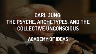 Introduction to Carl Jung  The Psyche Archetypes and the Collective Unconscious [upl. by Jerman]