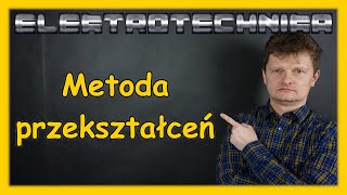 ELEKTROTECHNIKA  metoda przekształceń V1 [upl. by Nilesoj226]