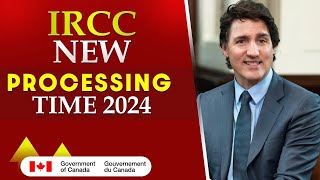 IRCC New Processing Times 2024  Canada PR Express Entry TR Visitor Visa amp More [upl. by Lechar]