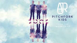 AJR  Pitchfork Kids Official Audio [upl. by Phyllis]